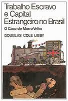Trabalho Escravo E Capital Estrangeiro No Brasil