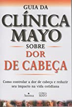 Guia Da Clinica Mayo Sobre Dor De Cabeca