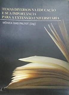 Temas Diversos Na Educacao E Sua Importancia Para A Extensao Universitaria