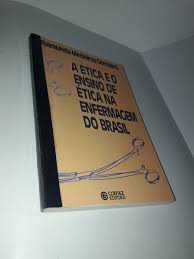 Etica E O Ensino De Etica Na Enfermagem Do Brasil