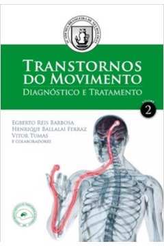 transtornos do movimento - diagnostico e tratamento v. 02