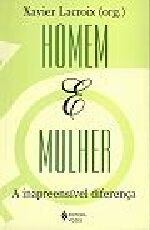 Homem e Mulher - a Inapreensível Diferença