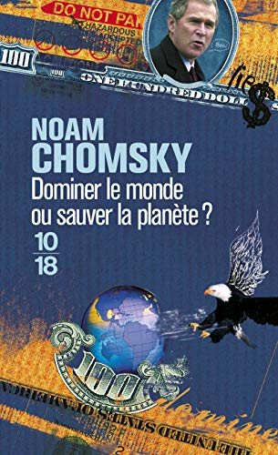Dominer Le Monde Ou Sauver La Planete?