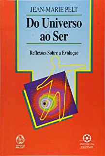 Do Universo Ao Ser - Reflexoes Sobre A Evolucao