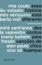 Essa Historia Esta Diferente - Dez Contos Para Cancoes De Chico Buarque