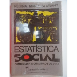 Estatistica Social - Como Medir A Qualidade De Vida