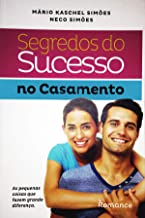 Segredos Do Sucesso No Casamento
