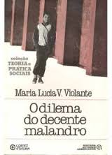 O Dilema Do Decente Malandro
