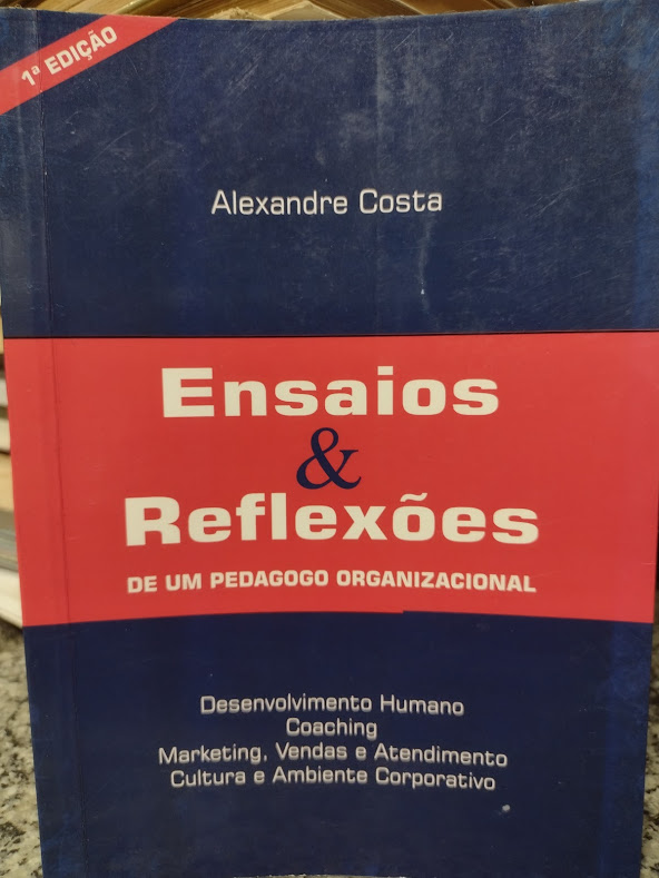 Ensaios E Reflexoes De Um Pedagogo Organizacional