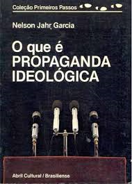 Que E Propaganda Ideologica, O - Colecao Primeiros Passos