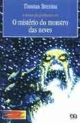 A Turma Da Jardineira Em - O Misterio Do Monstro Das Neves