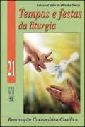 Tempos E Festas Da Liturgia - Renovacao Carismatica Catolica