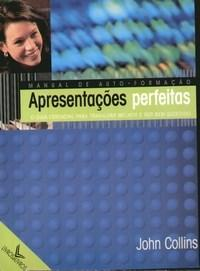 Apresentacoes Perfeitas - Manual De Auto-formacao