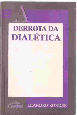 A Derrota Da Dialetica