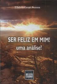 Ser Feliz Em Mim - Uma Analise