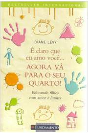 E Claro Que Eu Amo Voce Agora Va Para Seu Quarto