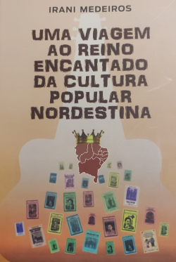 Uma Viagem Ao Reino Encantado Da Cultura Popular Nordestina