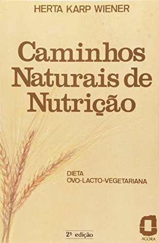 Caminhos Naturais De Nutricao - Dieta Ovo-lacto-vegetariana