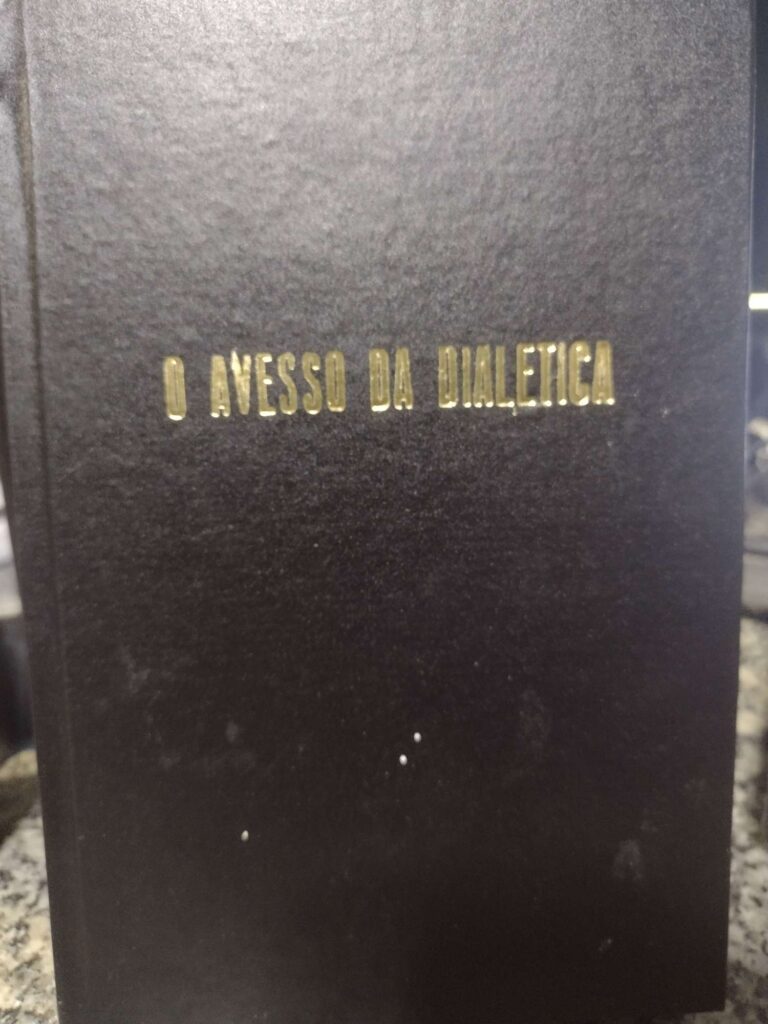 o avesso da dialetica - hegel a luz de nietzsche / reencadernado