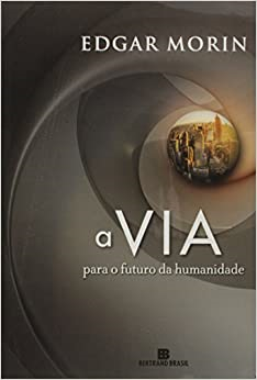 A Via - Para O Futuro Da Humanidade