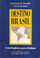 Destino Brasil - Novos Caminhos Para O Turismo