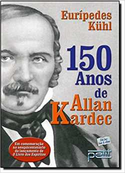 150 Anos De Allan Kardec