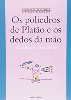 Os Poliedros De Platao E Os Dedos Da Mao