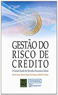 Gestao Do Risco De Credito - O Grande Desafio Dos Mercados Fincanceiros Globais