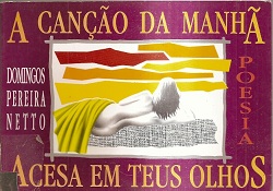 Cancao Da Manha Acesa Em Teus Olhos, A