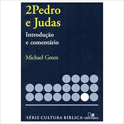 Ii Pedro E Judas - Introducao E Comentario