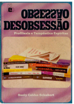 Obsessao Desobsessao - Profilaxia E Terapeutica Espiritas