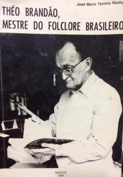 Theo Brandao, Mestre Do Folclore Brasileiro