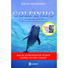 O Golfinho - A Historia De Um Sonhador
