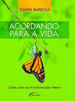 Acordando Para A Vida - Licoes Para Sua Transformacao Interior