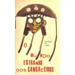 O Mundo Estranho Dos Cangaceiros / Reencadernado