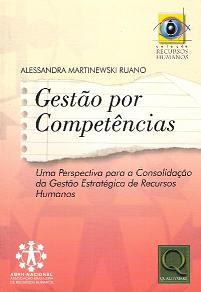 Gestao Por Competencias - Uma Perspectiva Para A Consolidacao Da Gestao Estrategica De Recursos Humanos