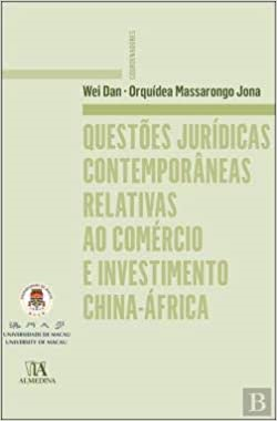 Questoes Juridicas Contemporaneas Relativas Ao Comercio E Investimento China Africa