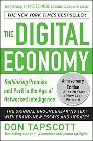 The Digital Economy - Rethinking Promise And Peril In The Age Of Networked Intelligence