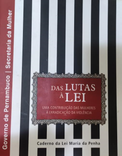Das Lutas A Lei - Uma Contribuicao Das Mulheres A Erradicacao Da Violencia