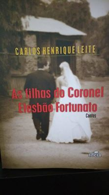 (f-831/25) Filhas Do Coronel Elesbao Fortunato, As - Contos