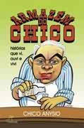 Armazem Do Chico - Historias Que Vi Ouvi E Vivi