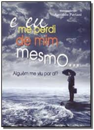 E Eu Me Perdi De Mim Mesmo