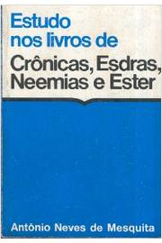 Estudos Nos Livros De Cronicas Esdras Neemias E Ester
