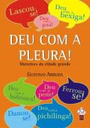 Deu Com A Pleura - Matutices Da Cidade Grande