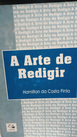 A Arte De Redigir - A Nivel De I E Ii Graus