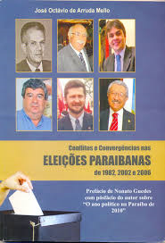 Conflitos E Convergencias Nas Eleicoes Paraibanas De 1982 2002 E 2006