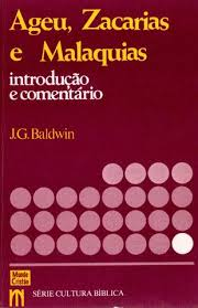 Ageu, Zacarias e Malaquias - Introdução e comentário