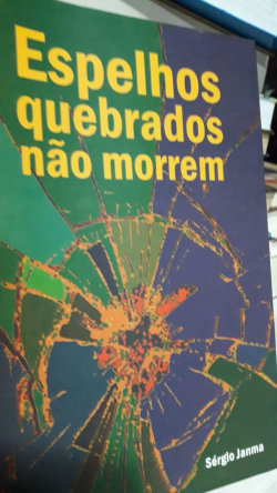 (f-647 / 05) Espelhos Quebrados Nao Morrem
