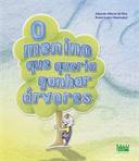 Menino Que Queria Ganhar Arvores