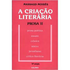 A Criacao Literaria - Prosa 2